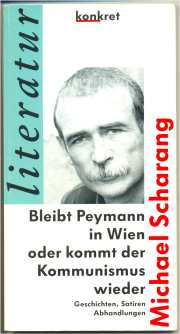 Buchtitel: Bleibt Peymann in Wien oder kommt der Kommunismus wieder